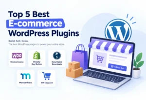 Top 5 Best E-commerce WordPress Plugins